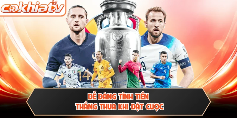 Dễ dàng tính tiền thắng thua khi đặt cược
