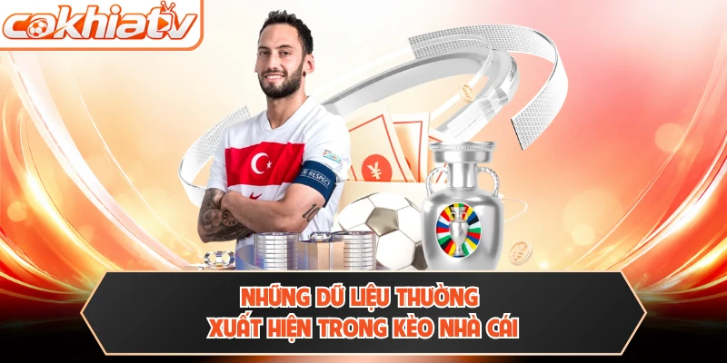 Những dữ liệu thường xuất hiện trong kèo nhà cái 