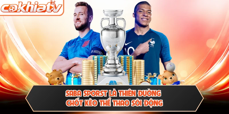 SABA Sporst là thiên đường chốt kèo thể thao sôi động